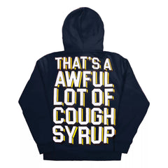 That's A Awful Lot Of Cough Syrup Stacked Text Hoodie - Navy